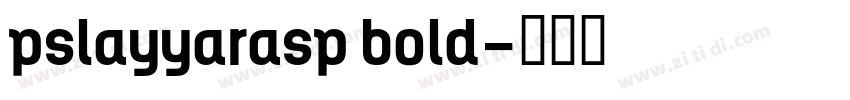 pslayyarasp bold字体转换